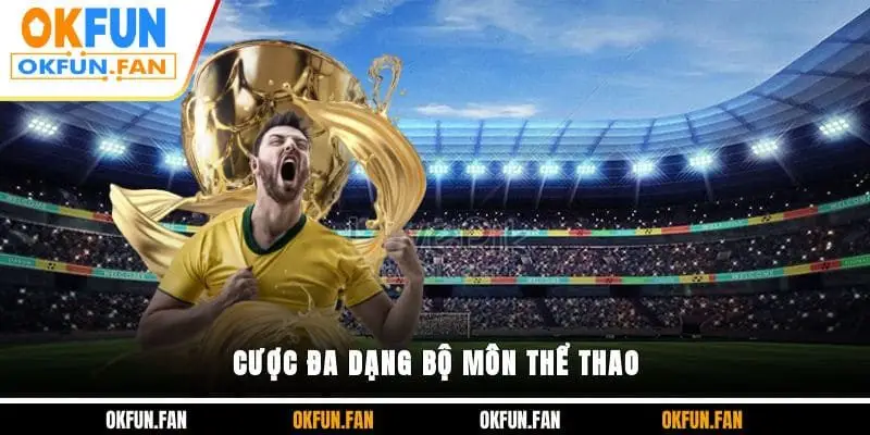 Cược đa dạng bộ môn thể thao