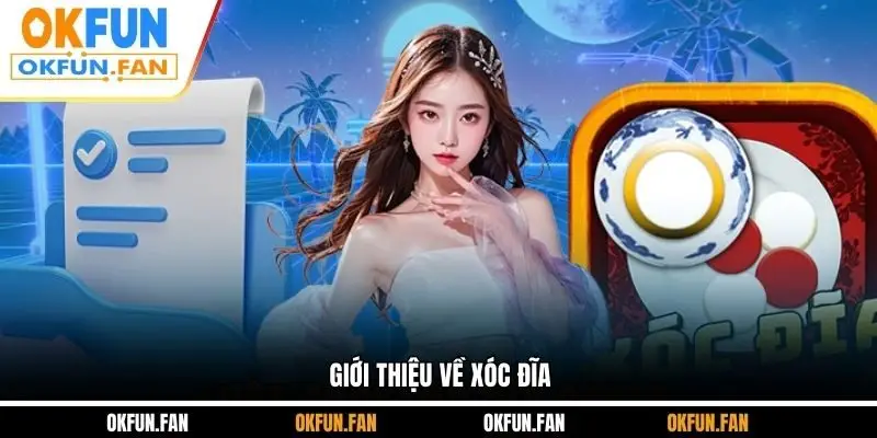 Giới thiệu về Xóc Đĩa