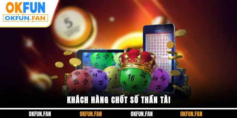 Khách hàng chốt số thần tài