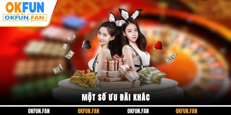 Một số ưu đãi khác
