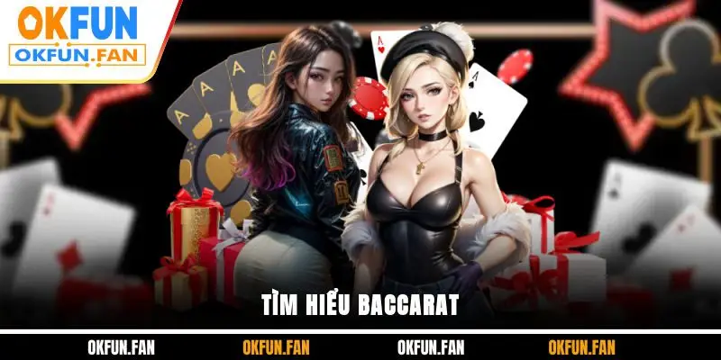 Tìm hiểu Baccarat